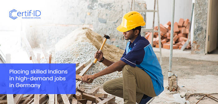 Certif-ID International and TÜV Rheinland are placing skilled Indians in high-demand jobs in Germany