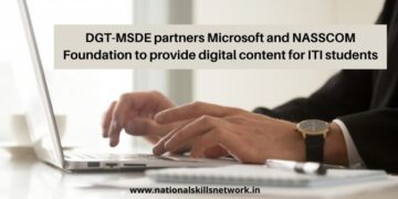 DGT-MSDE partners Microsoft and NASSCOM Foundation to provide digital content for ITI students
