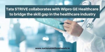 Tata STRIVE collaborates with Wipro GE Healthcare to bridge the skill gap in the healthcare industry