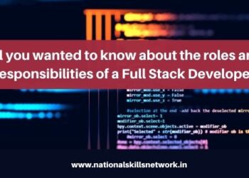 All about the roles and responsibilities of a Full Stack Developer