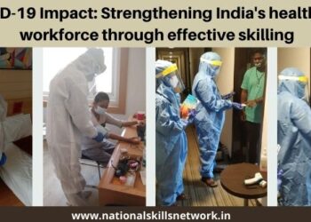 COVID-19 Impact: Strengthening India's healthcare workforce through effective skilling