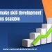 5 ways to make skill development programmes scalable