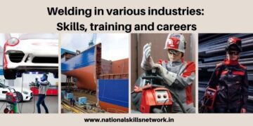 Welding in Various Industries Skills, Training and Careers
