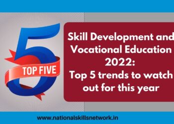 Skill Development and Vocational Education 2022 Top 5 trends to watch out for this year