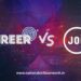 Career Vs Job