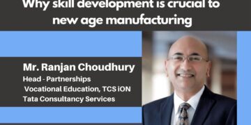 Why skill development is crucial to new-age manufacturing