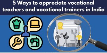 5 Ways to appreciate vocational teachers and vocational trainers in India