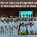 The need for an industry-integrated curriculum in nursing education in India
