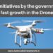 Top 7 initiatives by the government to propel fast growth in the Drone sector
