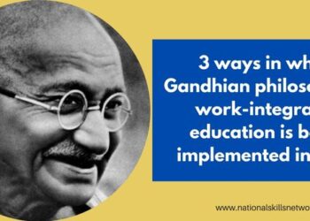 3 ways in which Gandhian philosophy of work-integrated education is being implemented in India