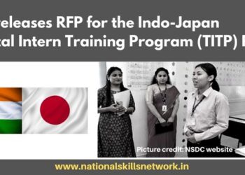 NSDC releases RFP for the Indo-Japan Technical Intern Training Program (TITP) Phase 5