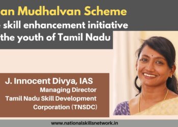 Naan Mudhalavan Scheme - Skill enhancement initiative for the Youth of Tamil Nadu