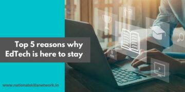 Top 5 reasons why EdTech is here to stay