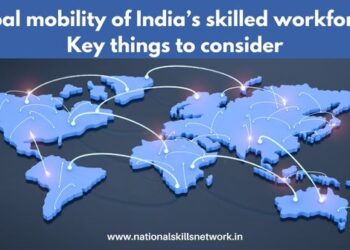 Global mobility of India’s skilled workforce - Key things to consider