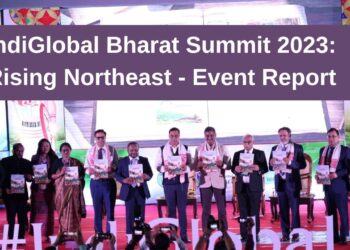 IndiGlobal Bharat Summit 2023: Rising Northeast – Event Report