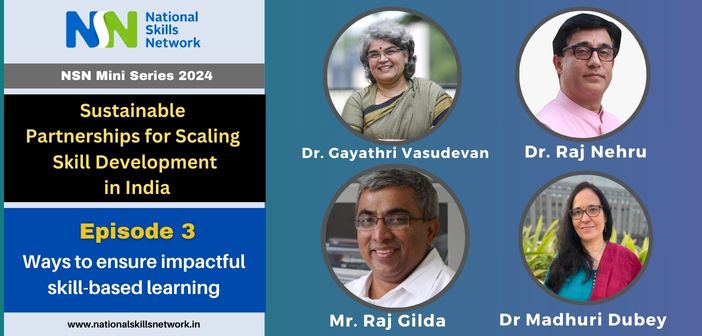 Scaling Skill Development in India: Episode 3: Ways to ensure impactful skill-based learning