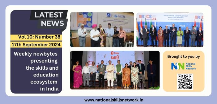 Weekly newsbytes on skill development and education - 17th September 2024