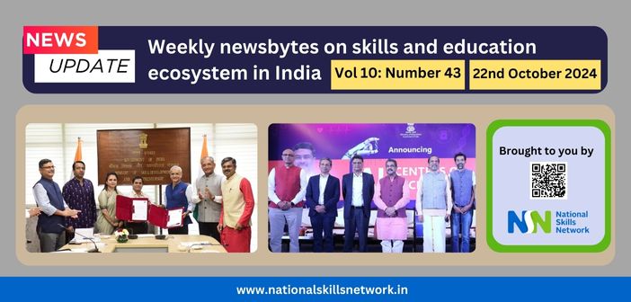 Weekly newsbytes on skill development and education - 22nd October 2024