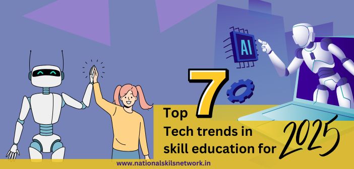 tech trends for skill education in 2025