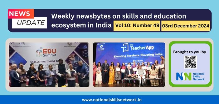 Weekly newsbytes on skill development and education -03rd December 2024