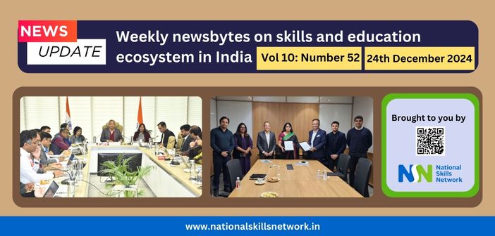 Weekly newsbytes on skill development and education - 24th December 2024