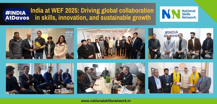 India at WEF 2025 Driving global collaboration in skills, innovation, and sustainable growth