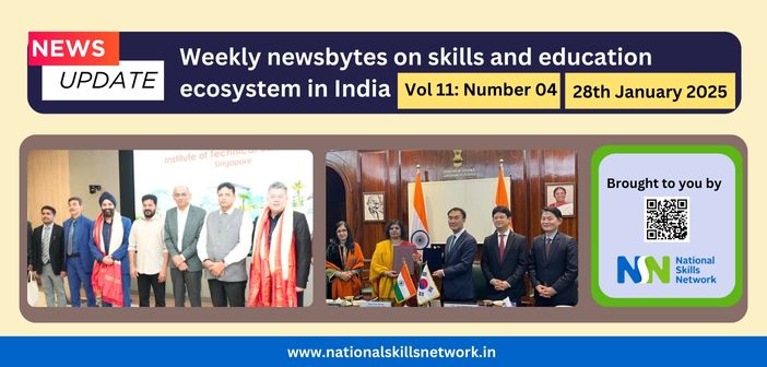 Weekly Newsbytes from NSN on skill development and education – 28th January 2025