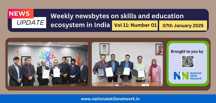 Weekly Newsbytes from NSN on skill development and education – 7th January 2025