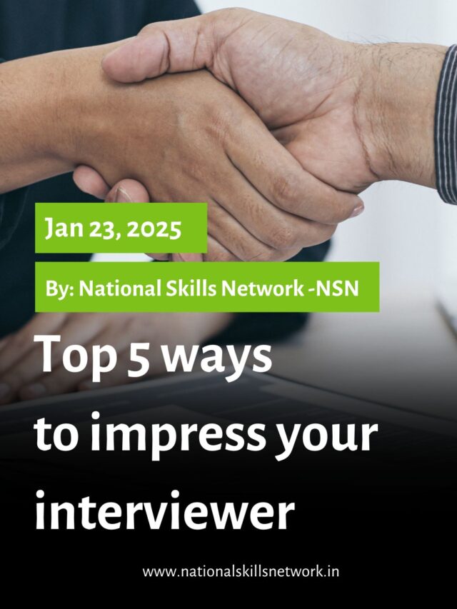 Top 5 ways to impress your interviewer