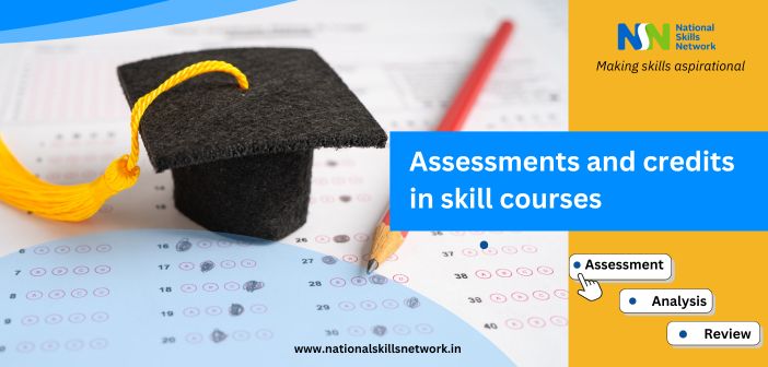 Assessments and credits in skill courses