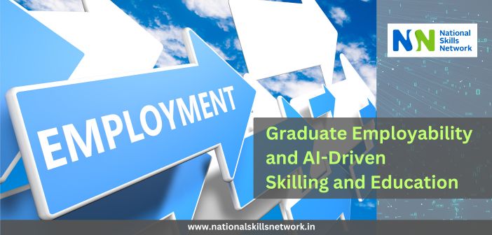 Graduate Employability and AI-Driven Skilling and Education