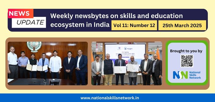 Weekly Newsbytes from NSN on skill development and education – 25th March 2025