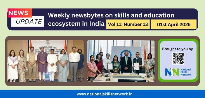 Weekly Newsbytes from NSN on skill development and education – 01st April 2025