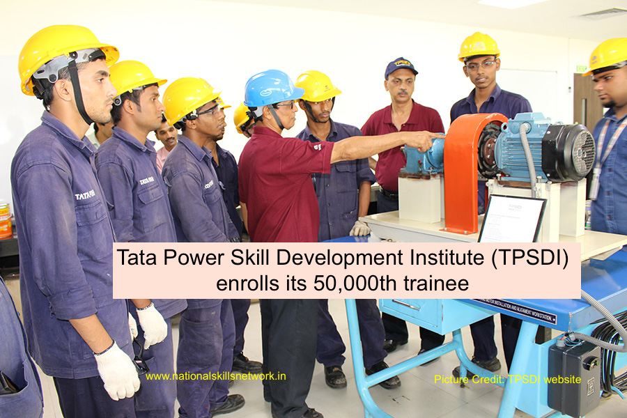 Tata Power Skill Development Institute Tpsdi Enrolls Its 50 000th Trainee