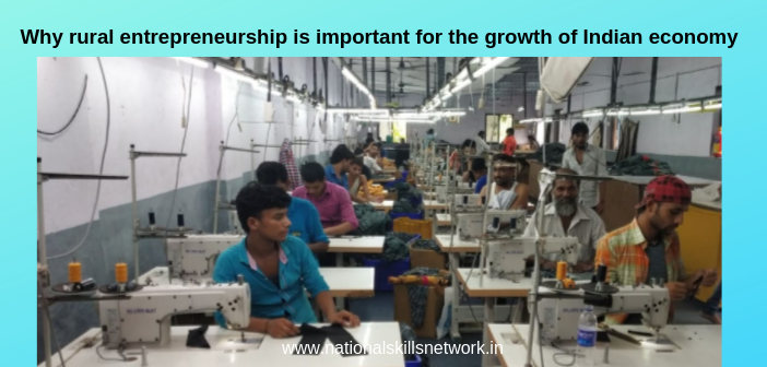 Why rural entrepreneurship is important for the growth of Indian economy