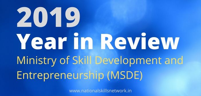Ministry of Skill Development and Entrepreneurship: 2019 Year in Review