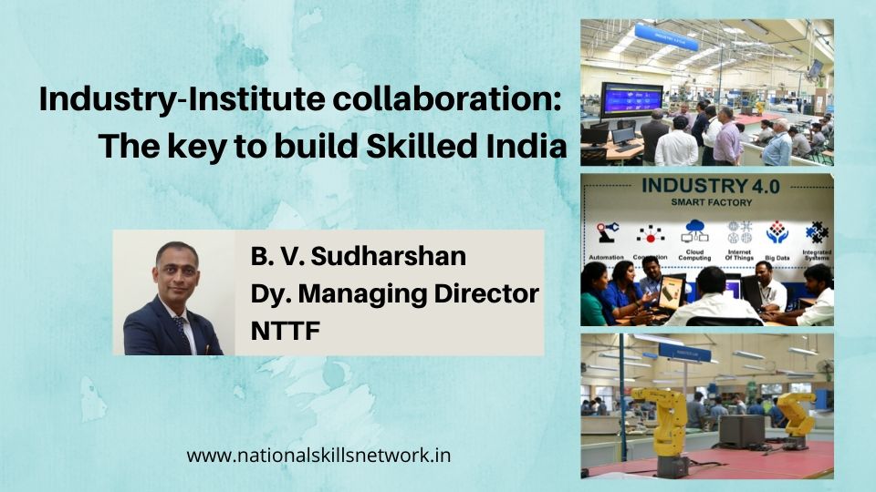 Industry-Institute collaboration_ The key to build Skilled India