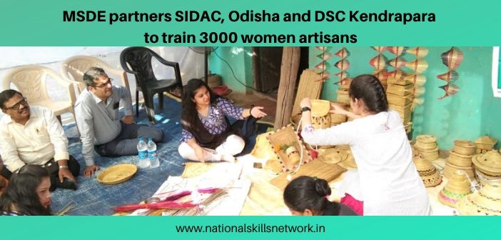 MSDE partners with SIDAC and DSC Kendrapara to train women artisans