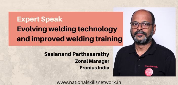 Sasianand Parthasarathy Head, Welding Business Academy Fronius India