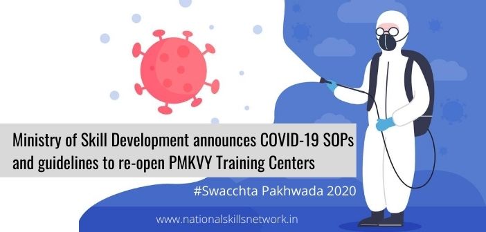 Ministry of Skill Development announces COVID-19 SOPs and guidelines to re-open PMKVY Training Centers