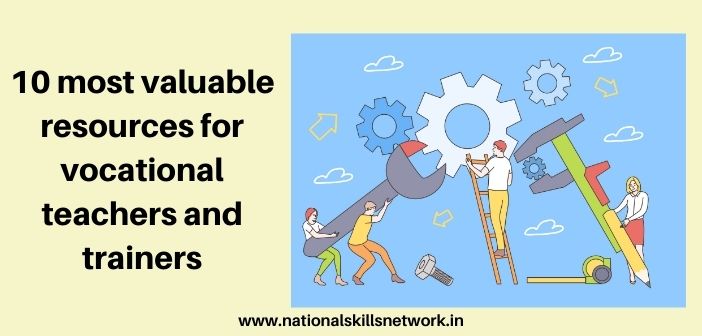 10 most valuable resources for vocational teachers and trainers