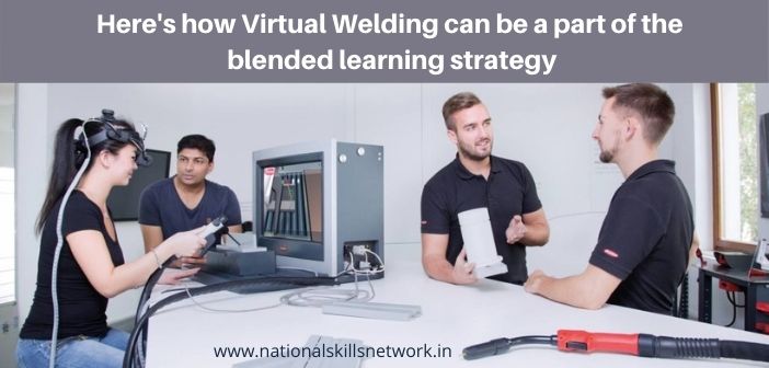 Here's how Virtual Welding can be a part of the blended learning strategy