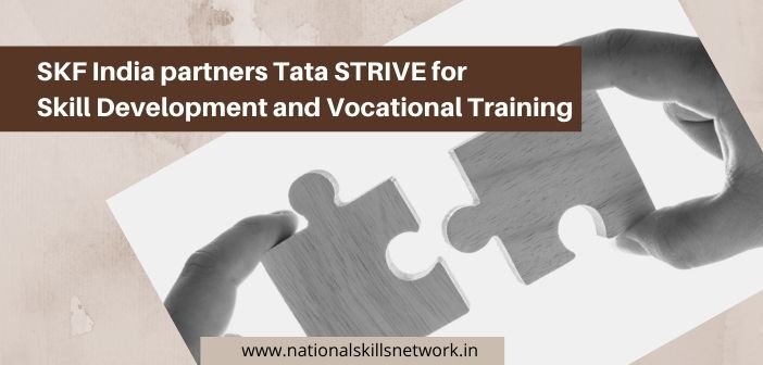 SKF India partners Tata STRIVE for Skill Development and Vocational Training