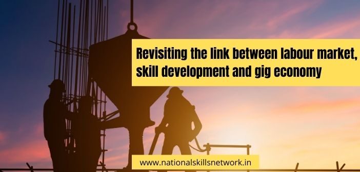 Revisiting the link between labour market, skill development and gig economy