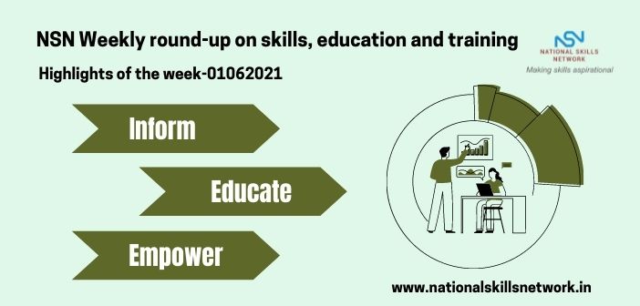 NSN Weekly round-up on skills, education and training- 01062021