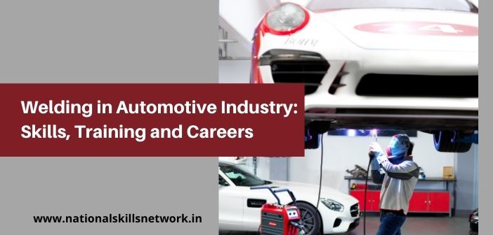 Welding in Automotive Industry Skills, Training and Careers