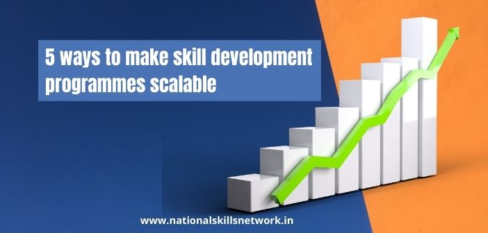 5 ways to make skill development programmes scalable