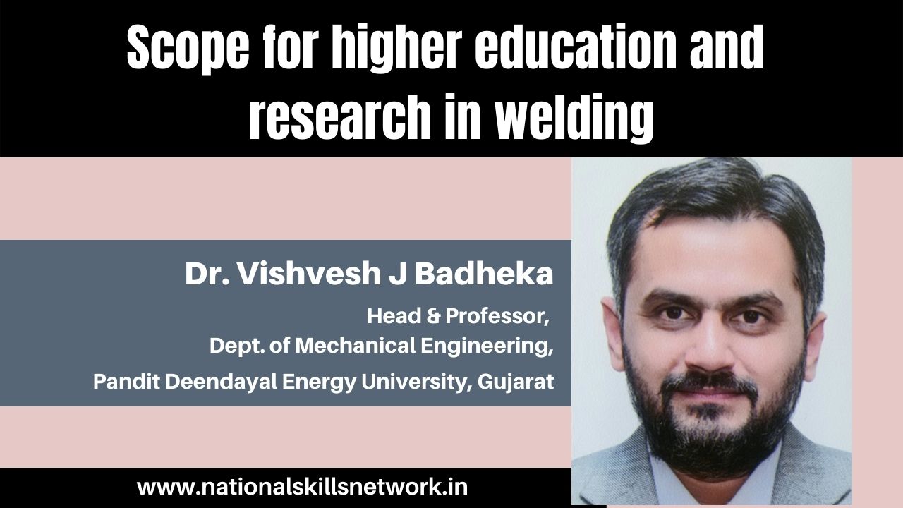 Scope for higher education and research in welding