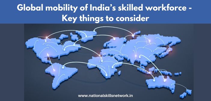 Global mobility of India’s skilled workforce - Key things to consider