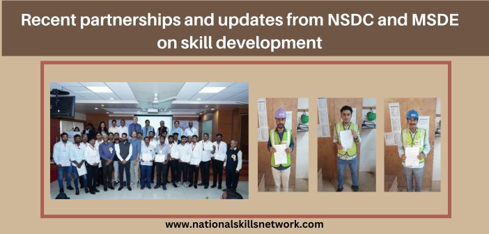 Recent partnerships and updates from NSDC and MSDE on skill development